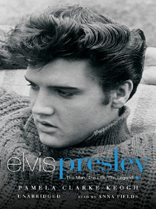 Title details for Elvis Presley by Pamela Clarke Keogh - Available